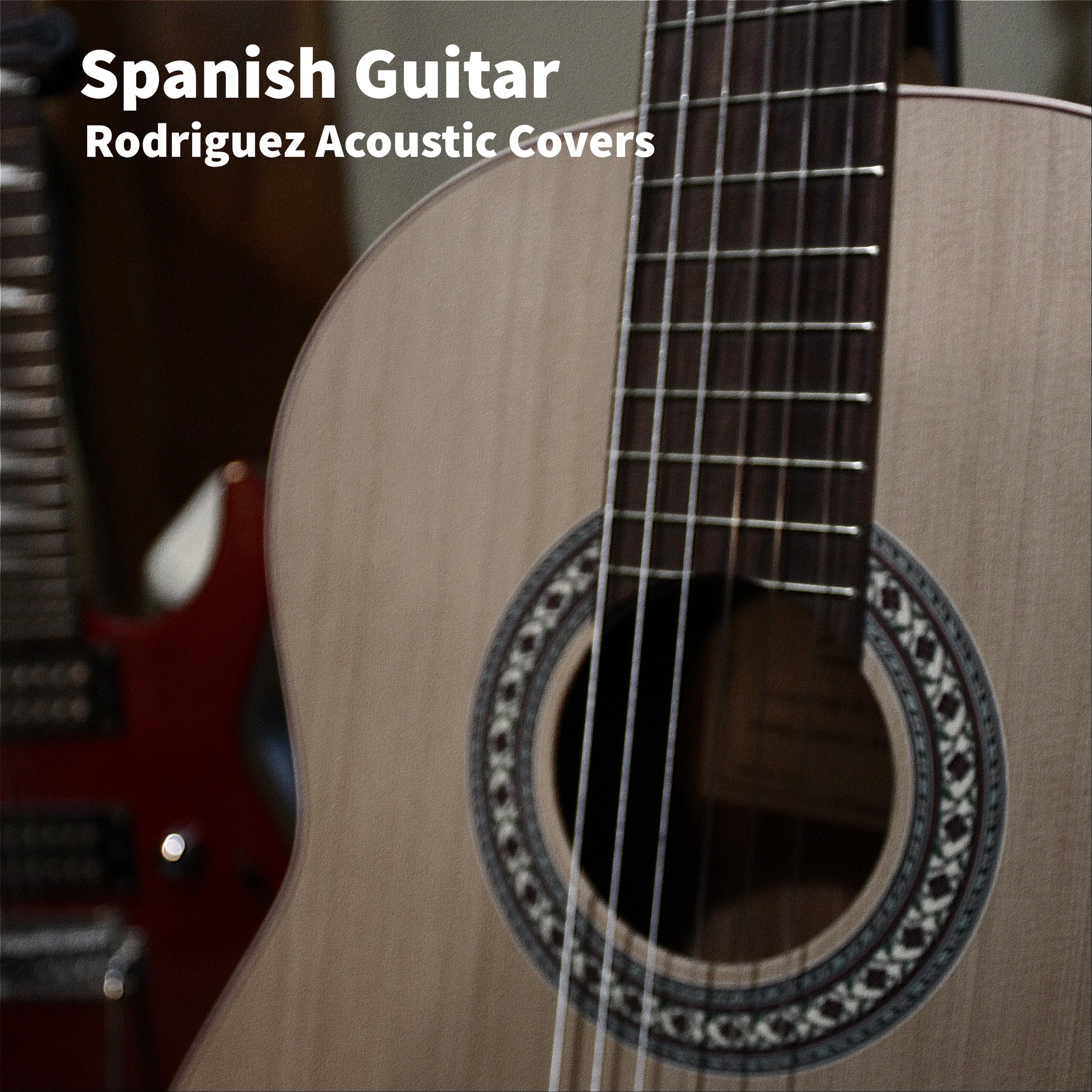 Spanish Guitar: Rodriguez Acoustic Covers